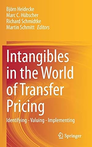 Imagen del vendedor de Intangibles in the World of Transfer Pricing: Identifying - Valuing - Implementing [Hardcover ] a la venta por booksXpress