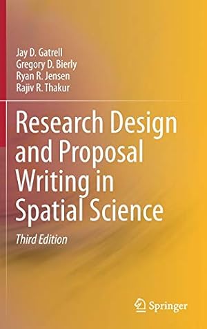 Immagine del venditore per Research Design and Proposal Writing in Spatial Science by Gatrell, Jay D., Bierly, Gregory D., Jensen, Ryan R., Thakur, Rajiv R. [Hardcover ] venduto da booksXpress