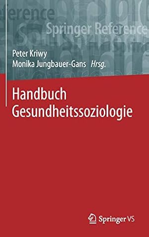 Seller image for Handbuch Gesundheitssoziologie (Springer Reference Sozialwissenschaften) (German Edition) [Hardcover ] for sale by booksXpress