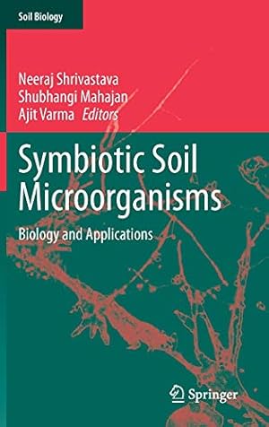 Image du vendeur pour Symbiotic Soil Microorganisms: Biology and Applications (Soil Biology, 60) [Hardcover ] mis en vente par booksXpress