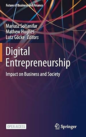 Seller image for Digital Entrepreneurship: Impact on Business and Society (Future of Business and Finance) [Hardcover ] for sale by booksXpress