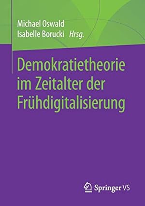 Immagine del venditore per Demokratietheorie im Zeitalter der Fr¼hdigitalisierung (German Edition) [Paperback ] venduto da booksXpress