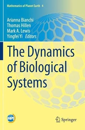 Seller image for The Dynamics of Biological Systems (Mathematics of Planet Earth, 4) [Paperback ] for sale by booksXpress