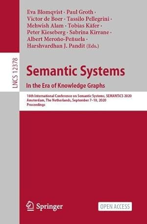 Seller image for Semantic Systems. In the Era of Knowledge Graphs: 16th International Conference, SEMANTiCS 2020, Amsterdam, The Netherlands, September 7â  10, 2020, . (Lecture Notes in Computer Science (12378)) [Paperback ] for sale by booksXpress