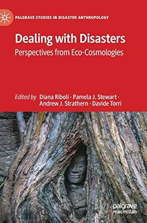 Seller image for Dealing with Disasters: Perspectives from Eco-Cosmologies (Palgrave Studies in Disaster Anthropology) [Hardcover ] for sale by booksXpress
