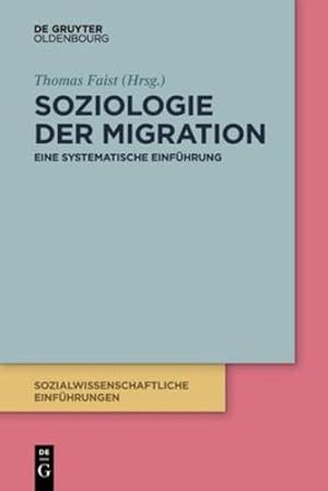Immagine del venditore per Soziologie der Migration (Sozialwissenschaftliche Einf ¼hrungen, 2) (German Edition) by Faist, Thomas [Paperback ] venduto da booksXpress