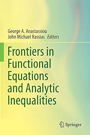 Seller image for Frontiers in Functional Equations and Analytic Inequalities [Paperback ] for sale by booksXpress