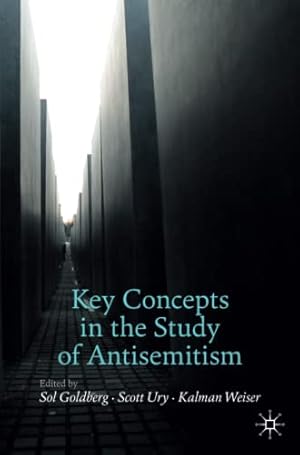 Immagine del venditore per Key Concepts in the Study of Antisemitism (Palgrave Critical Studies of Antisemitism and Racism) [Paperback ] venduto da booksXpress