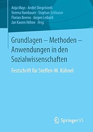 Seller image for Grundlagen - Methoden - Anwendungen in den Sozialwissenschaften: Festschrift f ¼r Steffen-M. K ¼hnel (German Edition) [Paperback ] for sale by booksXpress