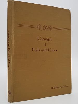 CORSAGES OF PODS & CONES A Handbook for the Hobbyist