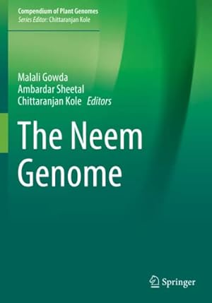 Imagen del vendedor de The Neem Genome (Compendium of Plant Genomes) [Paperback ] a la venta por booksXpress