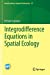 Seller image for Integrodifference Equations in Spatial Ecology (Interdisciplinary Applied Mathematics, 49) [Soft Cover ] for sale by booksXpress