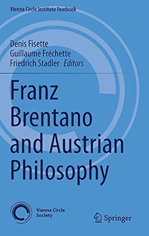 Bild des Verkufers fr Franz Brentano and Austrian Philosophy (Vienna Circle Institute Yearbook, 24) [Hardcover ] zum Verkauf von booksXpress