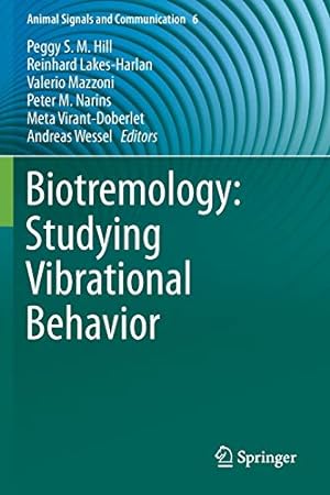 Seller image for Biotremology: Studying Vibrational Behavior (Animal Signals and Communication, 6) [Paperback ] for sale by booksXpress