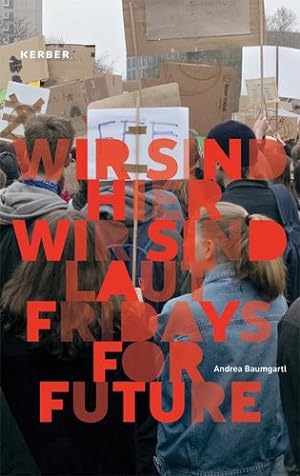 Seller image for Andrea Baumgartl: We Are Here, We Are Loud: Fridays for Future by Axthelm, Julia, Kaufhold, Enno [Paperback ] for sale by booksXpress
