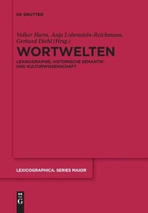 Bild des Verkufers fr Wortwelten: Lexikographie, Historische Semantik und Kulturwissenschaft (Lexicographica. Series Maior, 155) (German Edition) by Harm, Volker, Lobenstein-Reichmann, Anja, Diehl, Gerhard [Paperback ] zum Verkauf von booksXpress