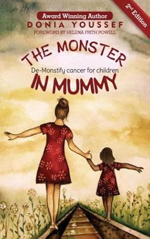Immagine del venditore per The Monster in Mummy (2nd Edition): De-Monstify Cancer For Children (2) by Youssef, Donia [Hardcover ] venduto da booksXpress