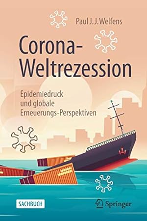 Seller image for Corona-Weltrezession: Epidemiedruck und globale Erneuerungs-Perspektiven (German Edition) by Welfens, Paul J.J. [Paperback ] for sale by booksXpress