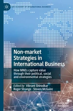 Imagen del vendedor de Non-market Strategies in International Business: How MNEs capture value through their political, social and environmental strategies (The Academy of International Business) [Paperback ] a la venta por booksXpress