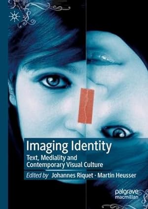 Immagine del venditore per Imaging Identity: Text, Mediality and Contemporary Visual Culture [Paperback ] venduto da booksXpress