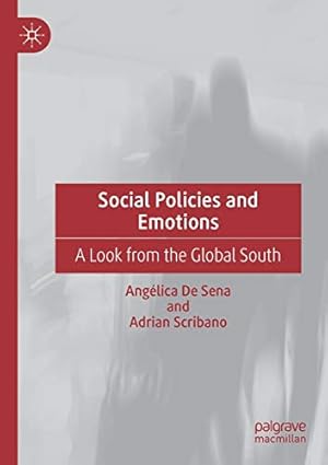 Imagen del vendedor de Social Policies and Emotions: A Look from the Global South by De Sena, Ang ©lica, Scribano, Adrian [Paperback ] a la venta por booksXpress