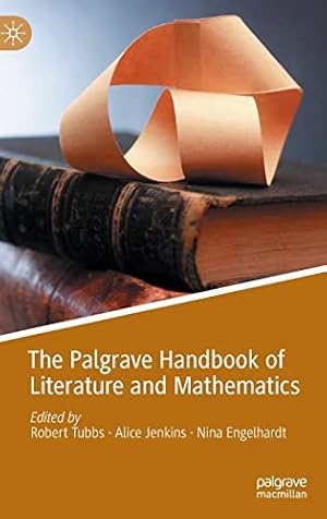 Seller image for The Palgrave Handbook of Literature and Mathematics [Hardcover ] for sale by booksXpress