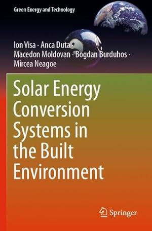 Immagine del venditore per Solar Energy Conversion Systems in the Built Environment (Green Energy and Technology) by Visa, Ion [Paperback ] venduto da booksXpress