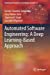 Immagine del venditore per Automated Software Engineering: A Deep Learning-Based Approach (Learning and Analytics in Intelligent Systems) [Soft Cover ] venduto da booksXpress