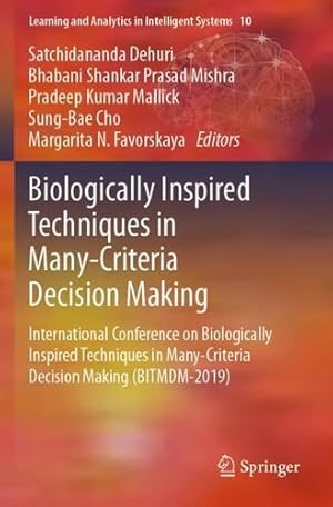 Imagen del vendedor de Biologically Inspired Techniques in Many-Criteria Decision Making: International Conference on Biologically Inspired Techniques in Many-Criteria . and Analytics in Intelligent Systems, 10) [Paperback ] a la venta por booksXpress