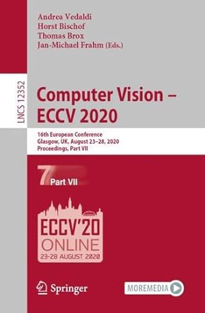 Seller image for Computer Vision â   ECCV 2020: 16th European Conference, Glasgow, UK, August 23â  28, 2020, Proceedings, Part VII (Lecture Notes in Computer Science, 12352) [Paperback ] for sale by booksXpress