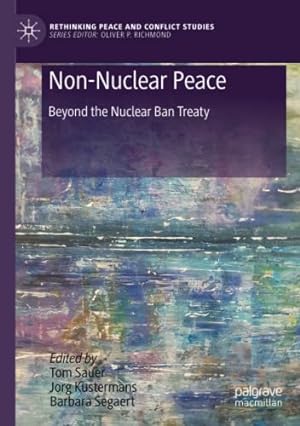 Immagine del venditore per Non-Nuclear Peace: Beyond the Nuclear Ban Treaty (Rethinking Peace and Conflict Studies) [Paperback ] venduto da booksXpress