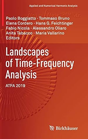 Imagen del vendedor de Landscapes of Time-Frequency Analysis: ATFA 2019 (Applied and Numerical Harmonic Analysis) [Hardcover ] a la venta por booksXpress