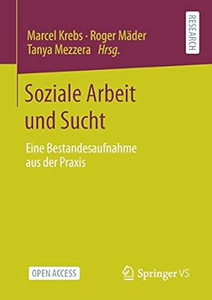 Bild des Verkufers fr Soziale Arbeit und Sucht: Eine Bestandesaufnahme aus der Praxis (German Edition) [Paperback ] zum Verkauf von booksXpress