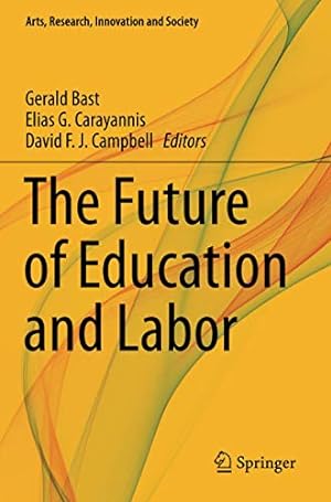Seller image for The Future of Education and Labor (Arts, Research, Innovation and Society) [Paperback ] for sale by booksXpress
