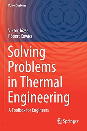 Immagine del venditore per Solving Problems in Thermal Engineering: A Toolbox for Engineers (Power Systems) by J³zsa, Viktor, Kov¡cs, R³bert [Paperback ] venduto da booksXpress