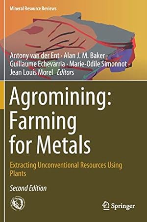 Seller image for Agromining: Farming for Metals: Extracting Unconventional Resources Using Plants (Mineral Resource Reviews) [Hardcover ] for sale by booksXpress