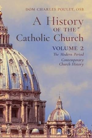 Seller image for A History of the Catholic Church: Vol.2: The Modern Period Contemporary Church History [Soft Cover ] for sale by booksXpress