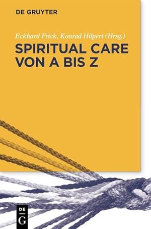 Immagine del venditore per Spiritual Care von A bis Z (German Edition) by Frick, Eckhard, Hilpert, Konrad [Paperback ] venduto da booksXpress