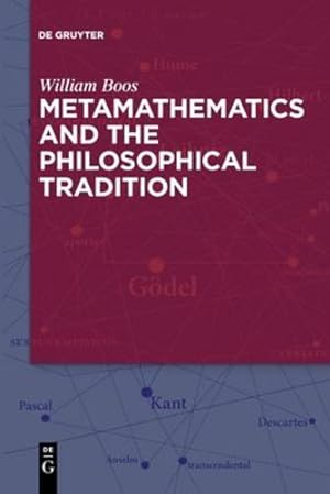 Seller image for Metamathematics and the Philosophical Tradition by Boos, William [Paperback ] for sale by booksXpress