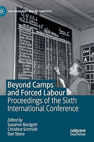 Imagen del vendedor de Beyond Camps and Forced Labour: Proceedings of the Sixth International Conference (The Holocaust and its Contexts) [Hardcover ] a la venta por booksXpress