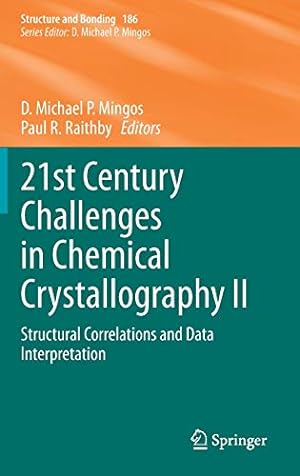 Seller image for 21st Century Challenges in Chemical Crystallography II: Structural Correlations and Data Interpretation (Structure and Bonding, 186) [Hardcover ] for sale by booksXpress