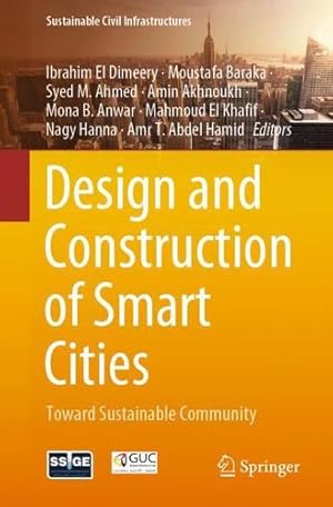 Immagine del venditore per Design and Construction of Smart Cities: Toward Sustainable Community (Sustainable Civil Infrastructures) [Paperback ] venduto da booksXpress