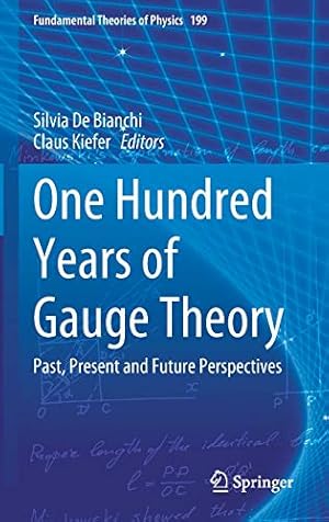 Imagen del vendedor de One Hundred Years of Gauge Theory: Past, Present and Future Perspectives (Fundamental Theories of Physics, 199) [Hardcover ] a la venta por booksXpress
