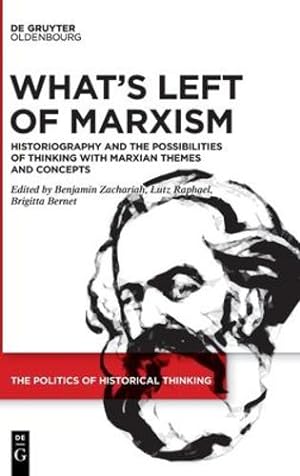 Seller image for Whats Left of Marxism (Politics of Historical Thinking, 2) [Hardcover ] for sale by booksXpress