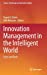 Immagine del venditore per Innovation Management in the Intelligent World: Cases and Tools (Science, Technology and Innovation Studies) [Hardcover ] venduto da booksXpress