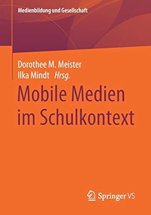 Bild des Verkufers fr Mobile Medien im Schulkontext (Medienbildung und Gesellschaft, 41) (German Edition) [Paperback ] zum Verkauf von booksXpress