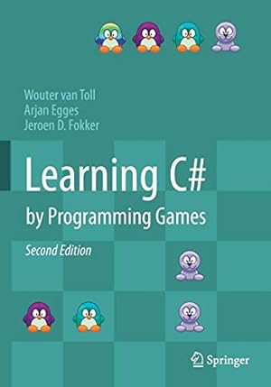 Seller image for Learning C# by Programming Games by van Toll, Wouter, Egges, Arjan, Fokker, Jeroen D. [Paperback ] for sale by booksXpress