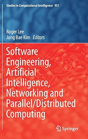 Immagine del venditore per Software Engineering, Artificial Intelligence, Networking and Parallel/Distributed Computing (Studies in Computational Intelligence, 951) [Hardcover ] venduto da booksXpress
