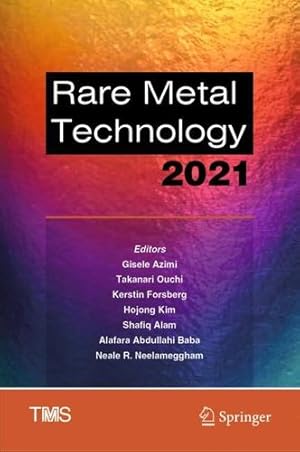 Image du vendeur pour Rare Metal Technology 2021 (The Minerals, Metals & Materials Series) [Hardcover ] mis en vente par booksXpress