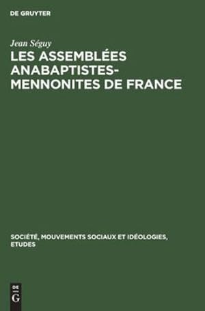 Seller image for Les assembl©es Anabaptistes-Mennonites de France (French Edition) by S©guy, Jean [Hardcover ] for sale by booksXpress
